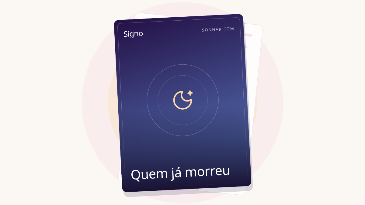 Sonhar com: Quem já morreu